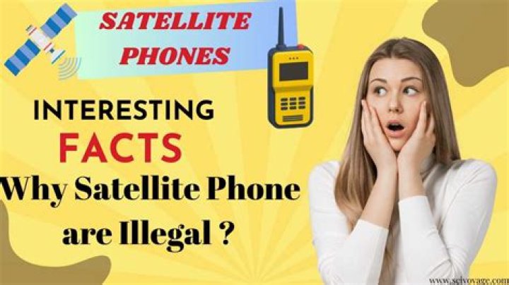 Are satellite phones illegal?