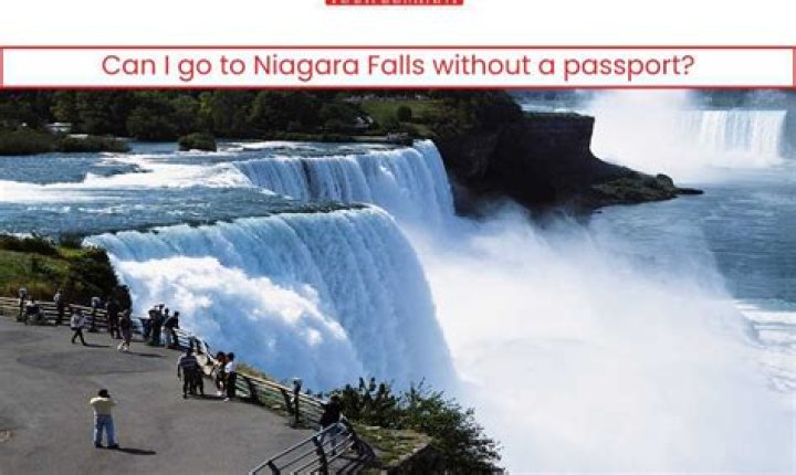 Can I go to Niagara Falls Canada without a passport?