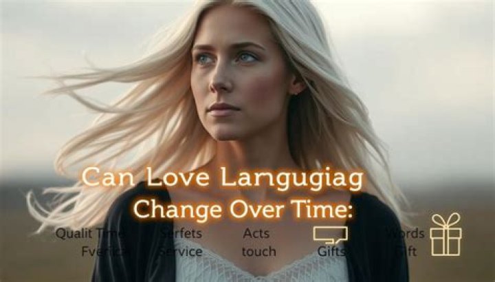 Can love languages change over time?