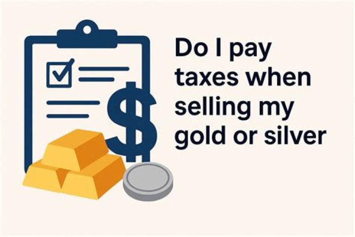 Do you pay taxes when selling silver?