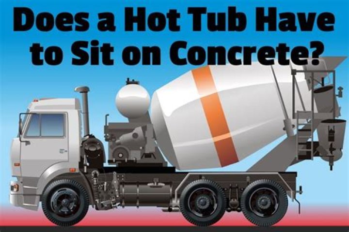 Does a hot tub have to sit on concrete?