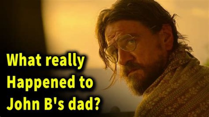 Does John B find his dad?