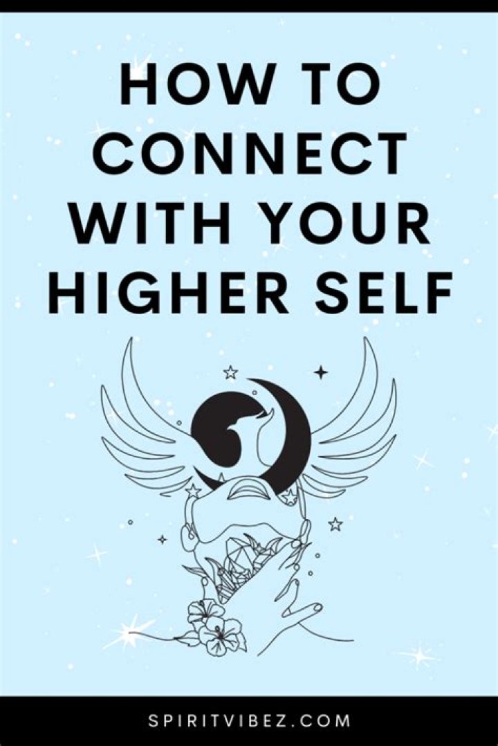 What does connecting with your higher self do?