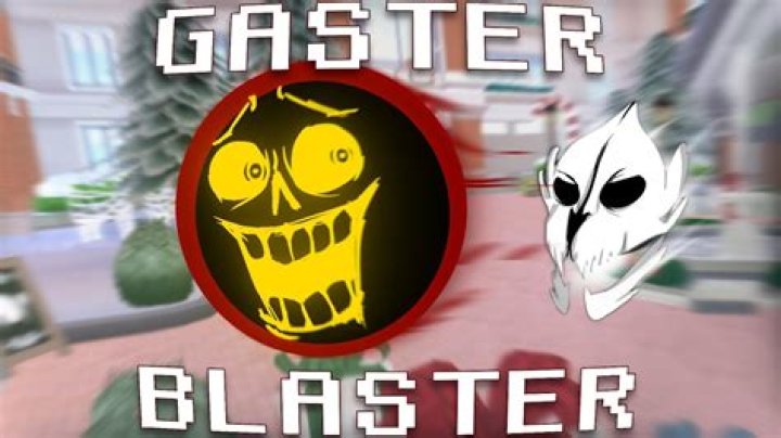 What is Gaster Blaster?