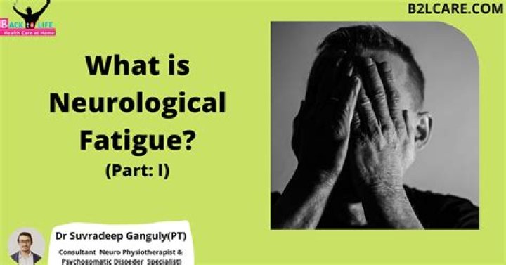 What is neurological fatigue?