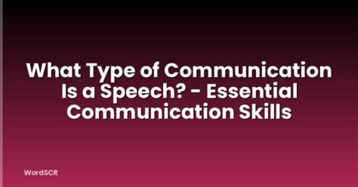 What type of communication is a speech?