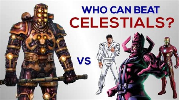 Who can defeat Celestials?